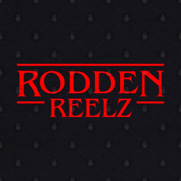 Rodden Reelz in Weird Places by Rodden Reelz